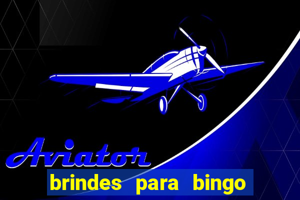 brindes para bingo de empresa